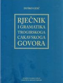 Knjiga u ponudi Rječnik i gramatika trogirskoga cakavskoga govora