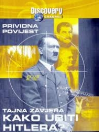 Knjiga u ponudi Tajna zavjera Kako ubiti Hitlera (dokumentarni film) (DVD)