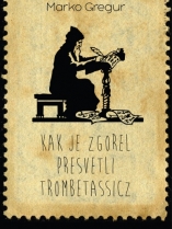Knjiga u ponudi Kak je zgorel presveti Trombetassicz
