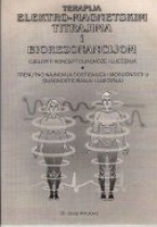 Knjiga u ponudi Terapija elektro-magnetskim titrajima i biorezonancijom