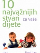 Knjiga u ponudi Deset najvažnijih stvari za vaše dijete