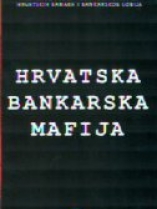 Knjiga u ponudi Hrvatska bankarska mafija