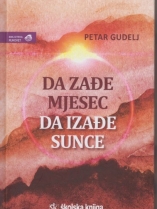 Knjiga u ponudi Da zađe mjesec da izađe sunce