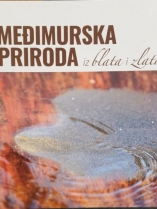 Knjiga u ponudi Međimurska priroda iz blata i zlata