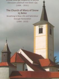 Knjiga u ponudi Crkva Marije Snježne u Belcu = The Curch of Mary Snow in Belec