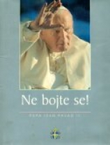 Knjiga u ponudi Ne bojte se! Papa Ivan Pavao II. - 1920 - 2005.