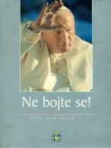 Knjiga u ponudi Ne bojte se! Papa Ivan Pavao II. - 1920 - 2005.