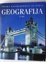 Knjiga u ponudi Velika enciklopedija za djecu, 18: Geografija; 2. dio