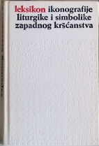 Knjiga u ponudi Leksikon ikonografije, liturgike i simbolike zapadnog kršćanstva