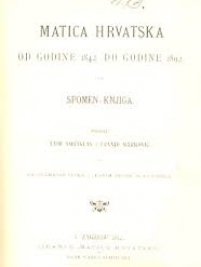 Knjiga u ponudi Matica hrvatska od godine 1842. do godine 1892.: spomen knjiga