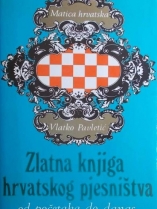 Knjiga u ponudi Zlatna knjiga hrvatskog pjesništva od početaka do danas