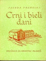 Knjiga u ponudi Crni i bieli dani: istinita priča) (Zlatni danci-III)