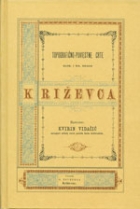 Knjiga u ponudi Topografično-povijesne crte slobodnog kraljevskog grada Križevca