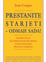 Knjiga u ponudi Prestanite starjeti - odmah sada!
