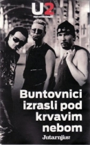 Knjiga u ponudi U2: Buntovnici izrasli pod krvavim nebom