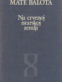 Knjiga u ponudi Na crvenoj istarskoj zemlji.