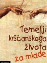 Knjiga u ponudi Temelji kršćanskog života za mlade