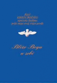 Riječ Krista Božjeg upućena ljudima prije nego ovaj svijet prođe