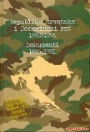 REPUBLIKA HRVATSKA I DOMOVINSKI RAT 1990.-1995. - DOKUMENTI 1990.-1991, KNJIGA 1: