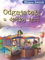 Knjiga u ponudi Odgajatelj u dječjoj igri