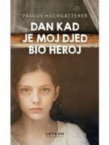 Knjiga u ponudi Dan kad je moj djed bio heroj
