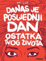 Knjiga u ponudi Danas je posljednji dan ostatka tvog života (strip)