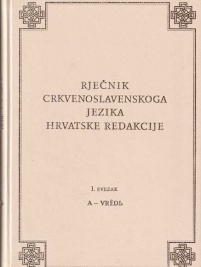 Knjiga u ponudi Rječnik crkvenoslavenskoga jezika hrvatske redakcije I. svezak